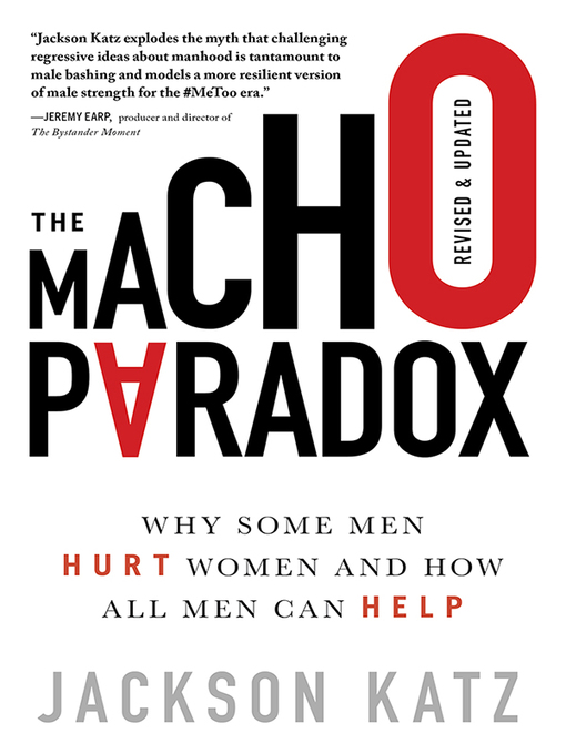 Title details for The Macho Paradox by Jackson Katz - Wait list